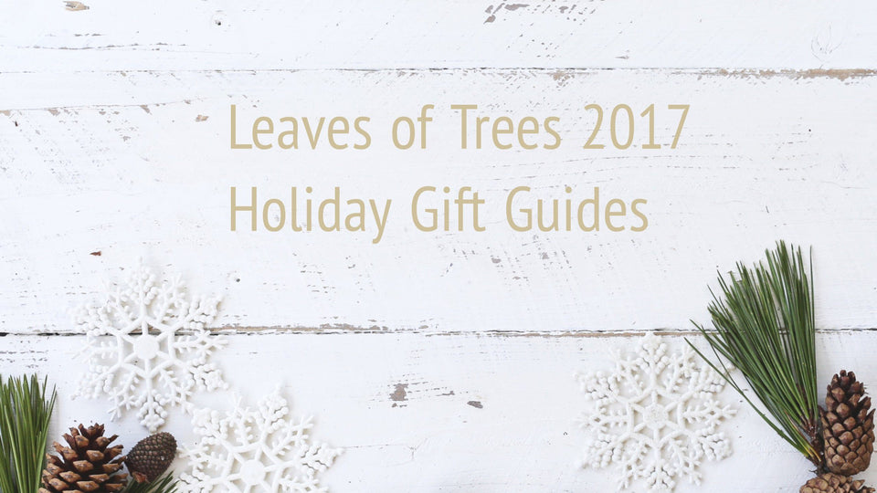 Leaves of Trees Holiday Gift Guides